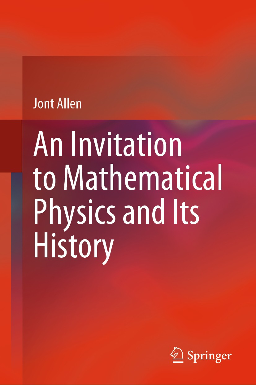 Titlebook: An Invitation to Mathematical Physics and Its History; Jont Allen Textbook 2020 Springer Nature Switzerland AG 2020 Algebraic Equations.Sc Titlebook: An Invitation to Mathematical Physics and Its History; Jont Allen Textbook 2020 Springer Nature Switzerland AG 2020 Algebraic Equations.Sc