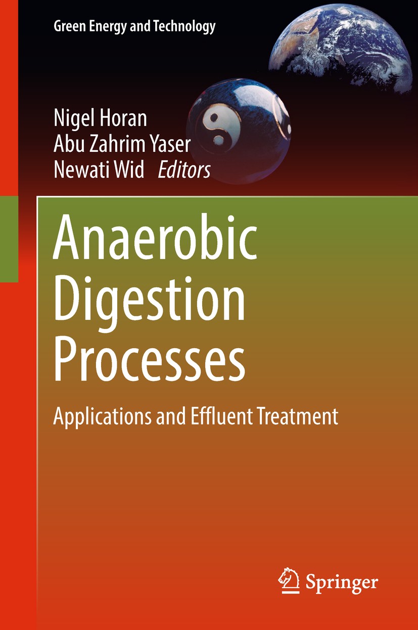 Titlebook: Anaerobic Digestion Processes; Applications and Eff Nigel Horan,Abu Zahrim Yaser,Newati Wid Book 2018 Springer Nature Singapore Pte Ltd. 20 Titlebook: Anaerobic Digestion Processes; Applications and Eff Nigel Horan,Abu Zahrim Yaser,Newati Wid Book 2018 Springer Nature Singapore Pte Ltd. 20