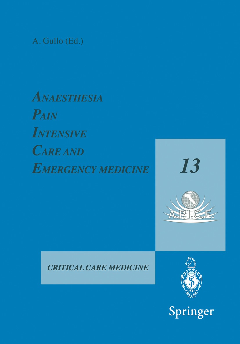 Titlebook: Anaesthesia, Pain, Intensive Care and Emergency Medicine — A.P.I.C.E.; Proceedings of the 1 Antonino Gullo (Head) Conference proceedings 19 Titlebook: Anaesthesia, Pain, Intensive Care and Emergency Medicine — A.P.I.C.E.; Proceedings of the 1 Antonino Gullo (Head) Conference proceedings 19