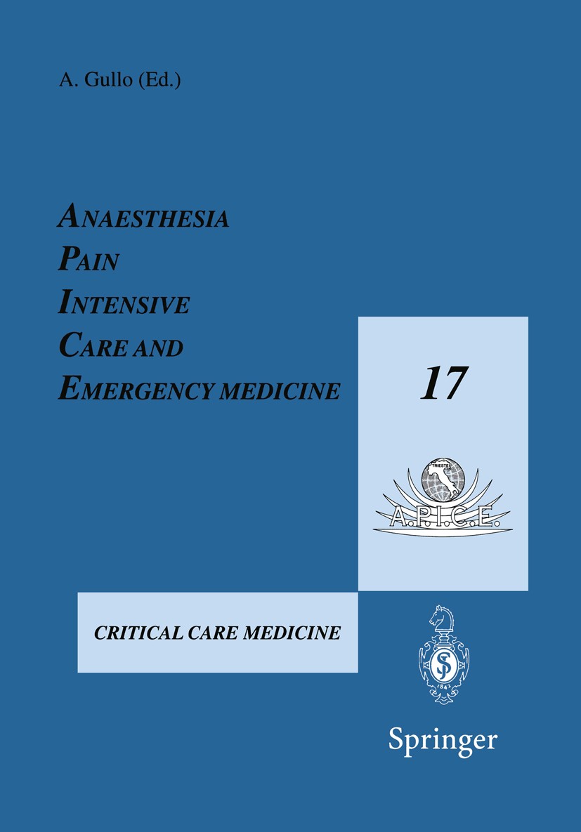 Titlebook: Anaesthesia, Pain, Intensive Care and Emergency Medicine — A.P.I.C.E.; Proceedings of the 1 Antonino Gullo (Head) Conference proceedings 20 Titlebook: Anaesthesia, Pain, Intensive Care and Emergency Medicine — A.P.I.C.E.; Proceedings of the 1 Antonino Gullo (Head) Conference proceedings 20