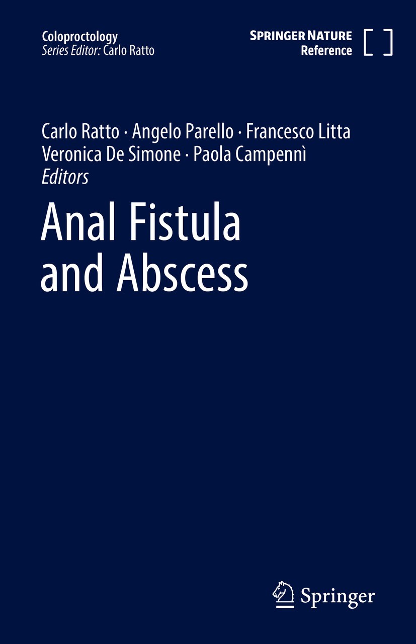Titlebook: Anal Fistula and Abscess; Carlo Ratto,Angelo Parello,Paola Campennì Reference work 2022 Springer Nature Switzerland AG 2022 Cryptoglandula Titlebook: Anal Fistula and Abscess; Carlo Ratto,Angelo Parello,Paola Campennì Reference work 2022 Springer Nature Switzerland AG 2022 Cryptoglandula