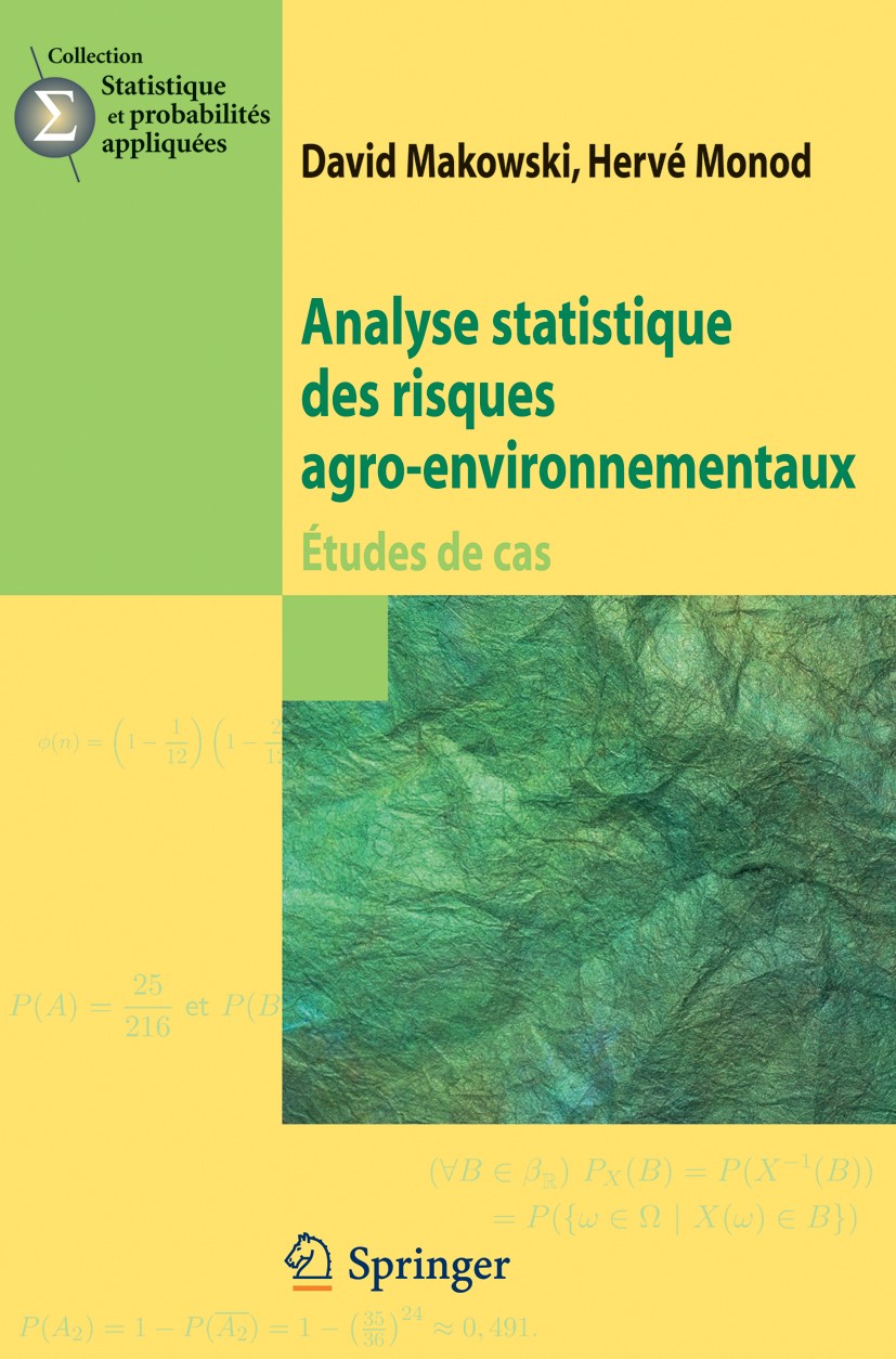 Titlebook: Analyse statistique des risques agro-environnementaux; Études de cas David Makowski,Hervé Monod Book 2011Latest edition Springer-Verlag Fra Titlebook: Analyse statistique des risques agro-environnementaux; Études de cas David Makowski,Hervé Monod Book 2011Latest edition Springer-Verlag Fra