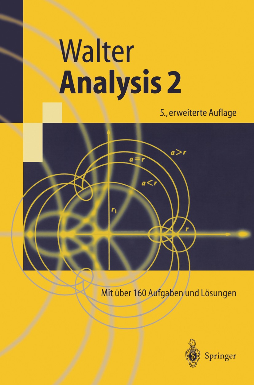 Titlebook: Analysis; Wolfgang Walter Textbook 2002Latest edition Springer-Verlag Berlin Heidelberg 2002 Analysis.Differenzialgleichung.Grenzwert.Hilb Titlebook: Analysis; Wolfgang Walter Textbook 2002Latest edition Springer-Verlag Berlin Heidelberg 2002 Analysis.Differenzialgleichung.Grenzwert.Hilb