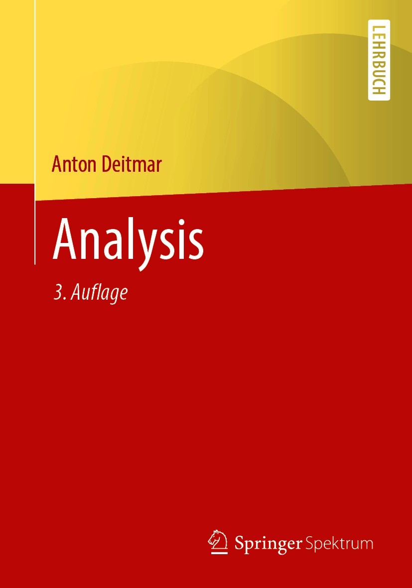 Titlebook: Analysis; Anton Deitmar Textbook 2021Latest edition Springer-Verlag GmbH Deutschland, ein Teil von Springer Nature 2021 Differentialformen Titlebook: Analysis; Anton Deitmar Textbook 2021Latest edition Springer-Verlag GmbH Deutschland, ein Teil von Springer Nature 2021 Differentialformen