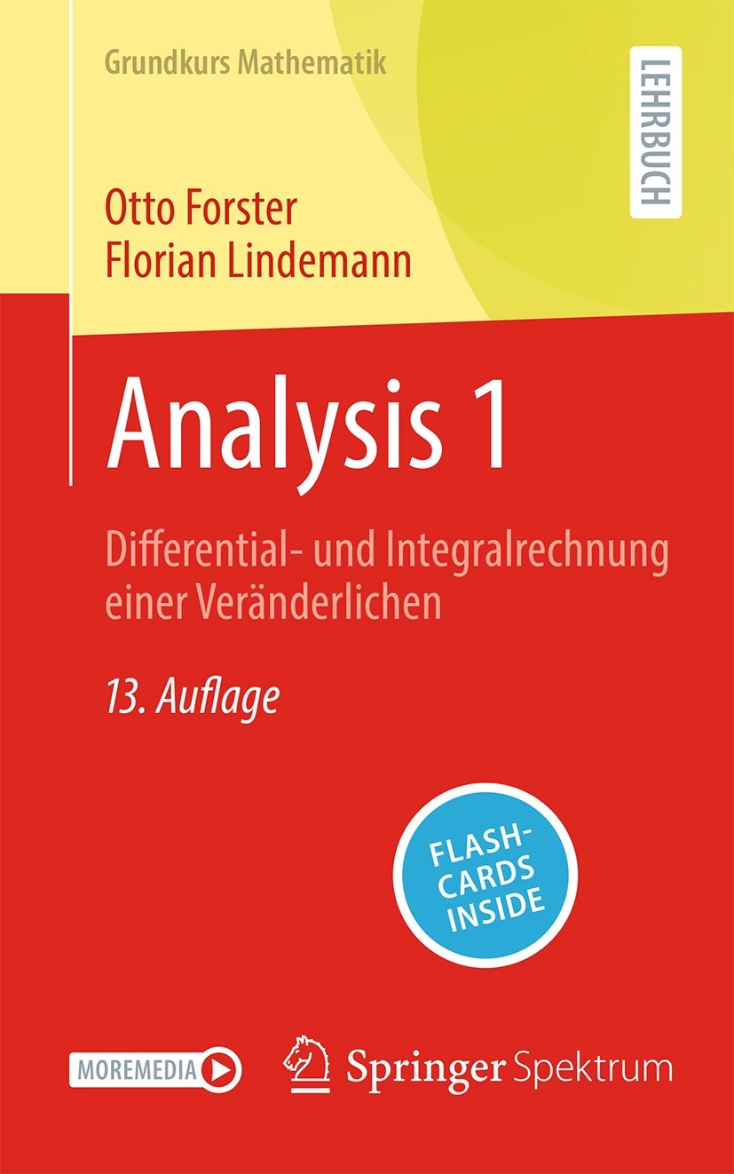 Titlebook: Analysis 1; Differential- und In Otto Forster,Florian Lindemann Textbook 2023Latest edition Der/die Herausgeber bzw. der/die Autor(en), exk Titlebook: Analysis 1; Differential- und In Otto Forster,Florian Lindemann Textbook 2023Latest edition Der/die Herausgeber bzw. der/die Autor(en), exk