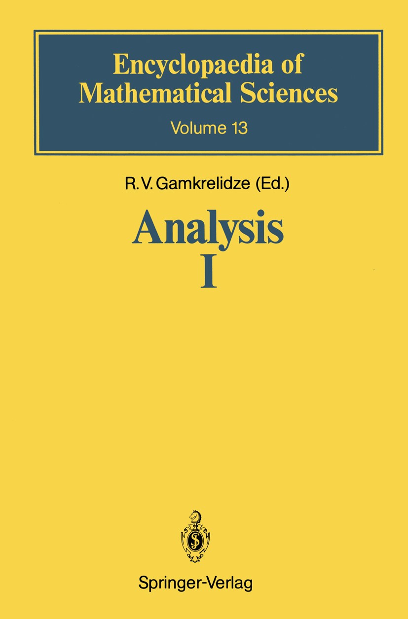 Titlebook: Analysis I; Integral Representat R. V. Gamkrelidze Book 1989 Springer-Verlag Berlin Heidelberg 1989 Area.Koordinatentransformation.Mathemat Titlebook: Analysis I; Integral Representat R. V. Gamkrelidze Book 1989 Springer-Verlag Berlin Heidelberg 1989 Area.Koordinatentransformation.Mathemat