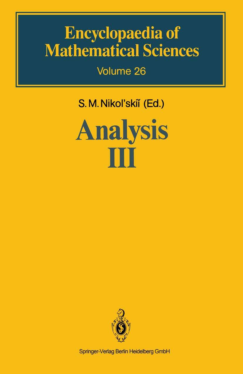 Titlebook: Analysis III; Spaces of Differenti S. M. Nikol’skiĭ Book 1991 Springer-Verlag Berlin Heidelberg 1991 Einbettungssätze.Funktionenräume.Sobol Titlebook: Analysis III; Spaces of Differenti S. M. Nikol’skiĭ Book 1991 Springer-Verlag Berlin Heidelberg 1991 Einbettungssätze.Funktionenräume.Sobol