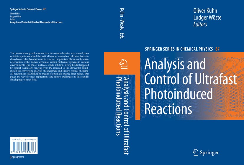 Titlebook: Analysis and Control of Ultrafast Photoinduced Reactions; Oliver Kühn,Ludger Wöste Book 20071st edition Springer-Verlag Berlin Heidelberg Titlebook: Analysis and Control of Ultrafast Photoinduced Reactions; Oliver Kühn,Ludger Wöste Book 20071st edition Springer-Verlag Berlin Heidelberg