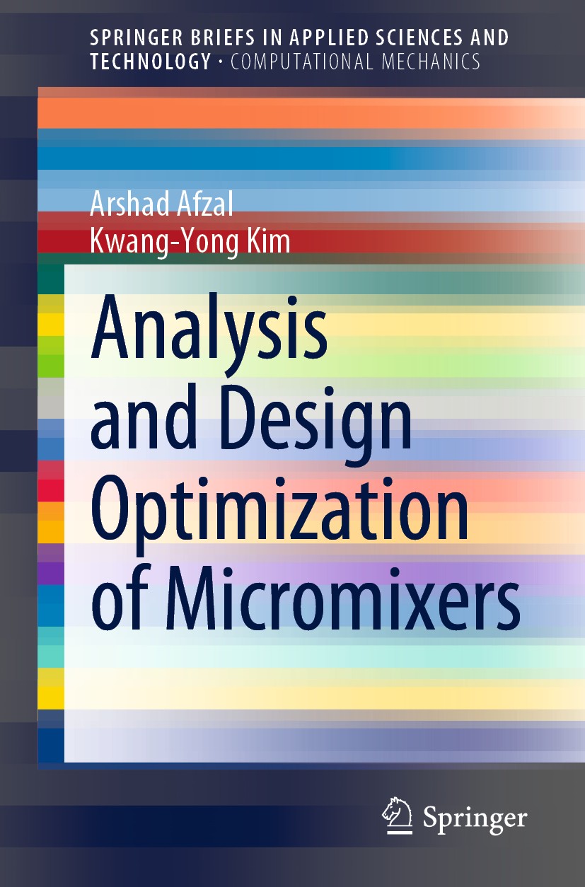 Titlebook: Analysis and Design Optimization of Micromixers; Arshad Afzal,Kwang-Yong Kim Book 2021 The Author(s), under exclusive license to Springer Titlebook: Analysis and Design Optimization of Micromixers; Arshad Afzal,Kwang-Yong Kim Book 2021 The Author(s), under exclusive license to Springer
