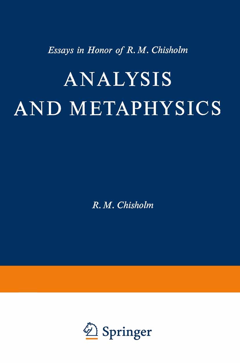 Titlebook: Analysis and Metaphysics; Essays in Honor of R Keith Lehrer Book 1975 D. Reidel Publishing Company, Dordrecht, Holland 1975 epistemology.et Titlebook: Analysis and Metaphysics; Essays in Honor of R Keith Lehrer Book 1975 D. Reidel Publishing Company, Dordrecht, Holland 1975 epistemology.et