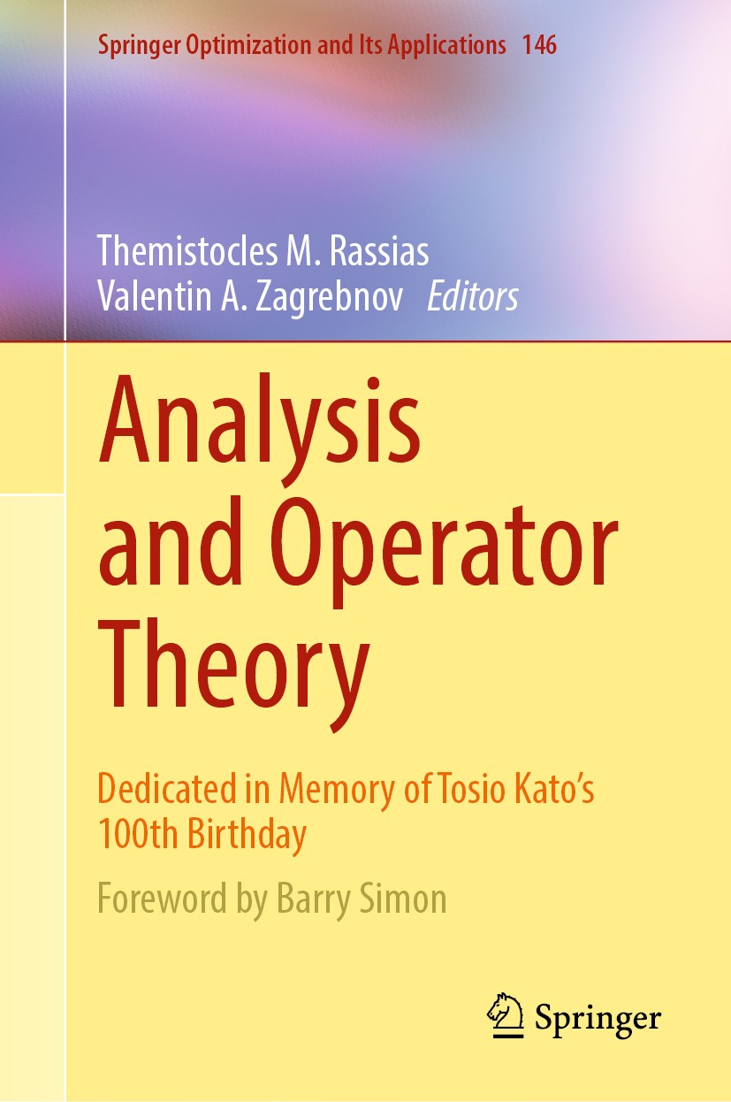 Titlebook: Analysis and Operator Theory; Dedicated in Memory Themistocles M. Rassias,Valentin A. Zagrebnov Book 2019 Springer Nature Switzerland AG 2 Titlebook: Analysis and Operator Theory; Dedicated in Memory Themistocles M. Rassias,Valentin A. Zagrebnov Book 2019 Springer Nature Switzerland AG 2