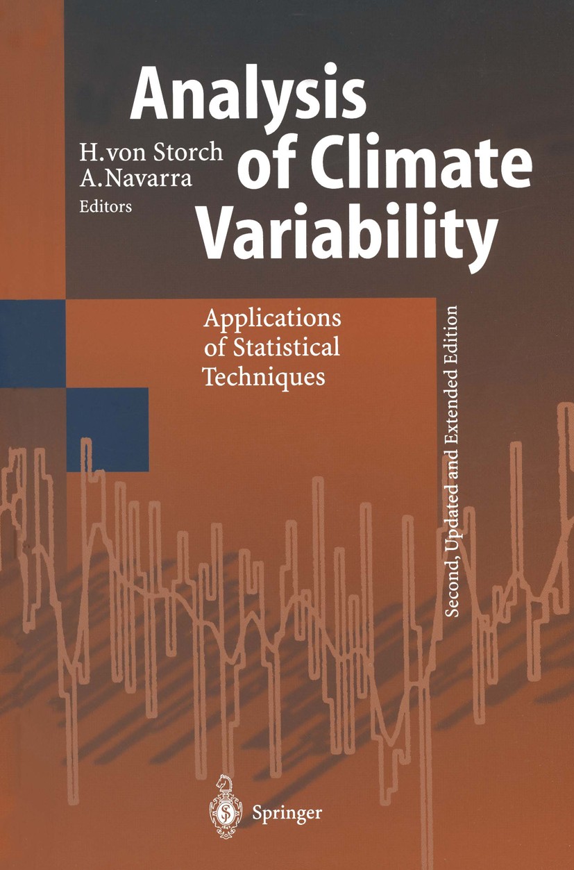 Titlebook: Analysis of Climate Variability; Applications of Stat Hans Storch,Antonio Navarra Conference proceedings 1999Latest edition Springer-Verlag Titlebook: Analysis of Climate Variability; Applications of Stat Hans Storch,Antonio Navarra Conference proceedings 1999Latest edition Springer-Verlag
