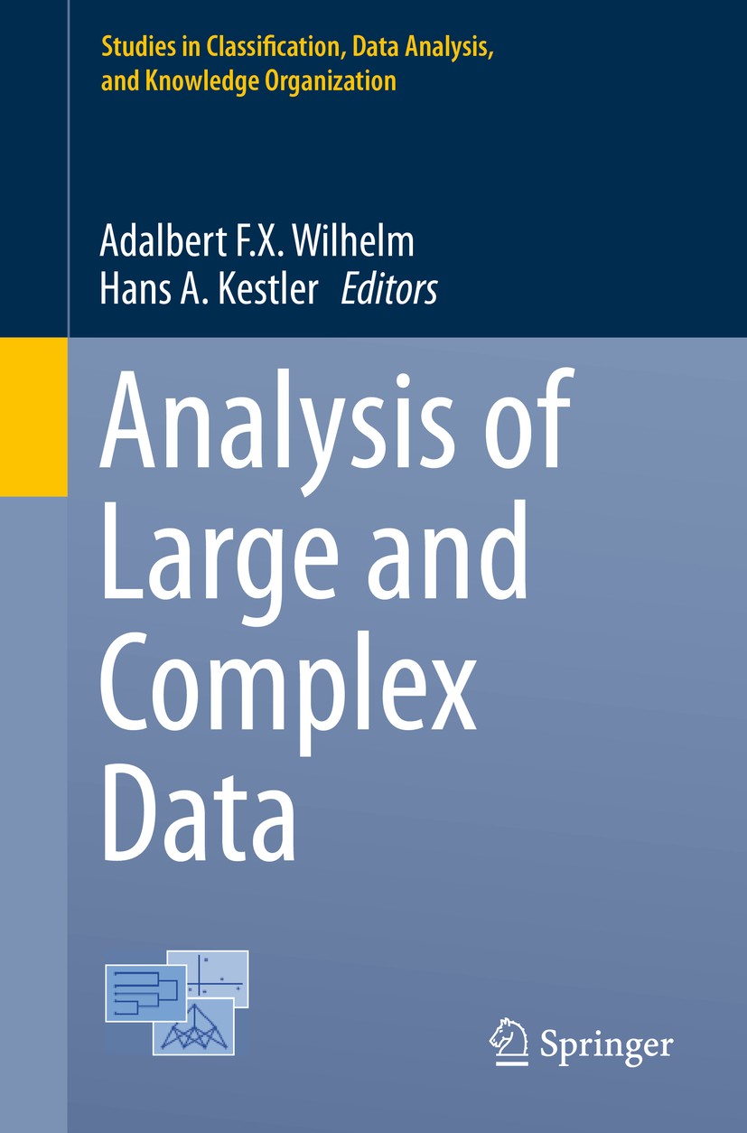 Titlebook: Analysis of Large and Complex Data; Adalbert F.X. Wilhelm,Hans A. Kestler Conference proceedings 2016 Springer International Publishing Sw Titlebook: Analysis of Large and Complex Data; Adalbert F.X. Wilhelm,Hans A. Kestler Conference proceedings 2016 Springer International Publishing Sw