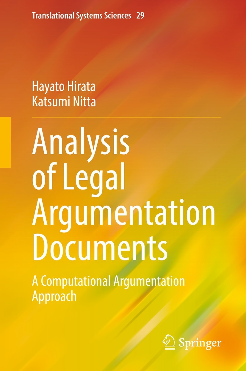 Titlebook: Analysis of Legal Argumentation Documents; A Computational Argu Hayato Hirata,Katsumi Nitta Book 2022 The Editor(s) (if applicable) and The Titlebook: Analysis of Legal Argumentation Documents; A Computational Argu Hayato Hirata,Katsumi Nitta Book 2022 The Editor(s) (if applicable) and The