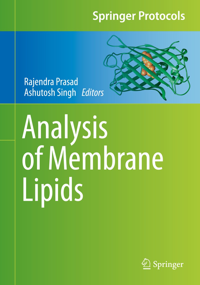 Titlebook: Analysis of Membrane Lipids; Rajendra Prasad,Ashutosh Singh Book 2020 Springer Science+Business Media, LLC, part of Springer Nature 2020 I Titlebook: Analysis of Membrane Lipids; Rajendra Prasad,Ashutosh Singh Book 2020 Springer Science+Business Media, LLC, part of Springer Nature 2020 I