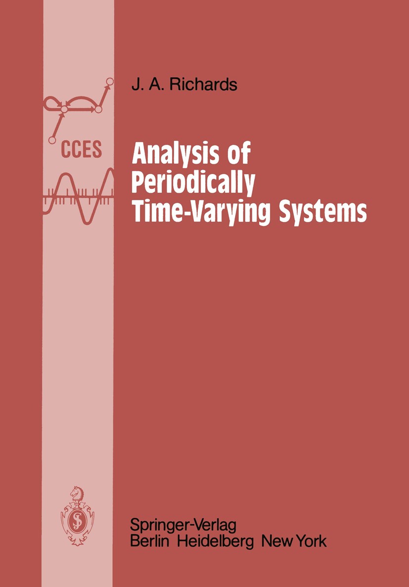 Titlebook: Analysis of Periodically Time-Varying Systems; J. A. Richards Book 1983 Springer-Verlag Berlin, Heidelberg 1983 Differentialgleichung mit Titlebook: Analysis of Periodically Time-Varying Systems; J. A. Richards Book 1983 Springer-Verlag Berlin, Heidelberg 1983 Differentialgleichung mit