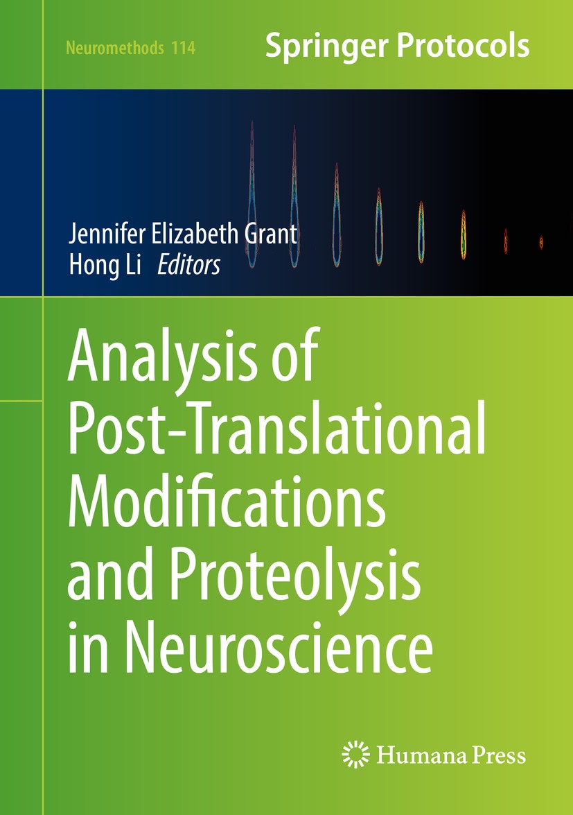 Titlebook: Analysis of Post-Translational Modifications and Proteolysis in Neuroscience; Jennifer Elizabeth Grant,Hong Li Book 2016 Springer Science+ Titlebook: Analysis of Post-Translational Modifications and Proteolysis in Neuroscience; Jennifer Elizabeth Grant,Hong Li Book 2016 Springer Science+