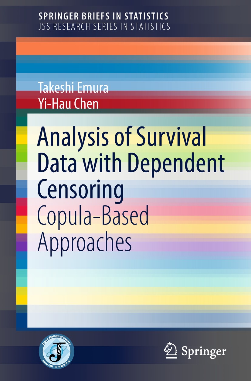 Titlebook: Analysis of Survival Data with Dependent Censoring; Copula-Based Approac Takeshi Emura,Yi-Hau Chen Book 2018 The Author(s) 2018 Competing R Titlebook: Analysis of Survival Data with Dependent Censoring; Copula-Based Approac Takeshi Emura,Yi-Hau Chen Book 2018 The Author(s) 2018 Competing R