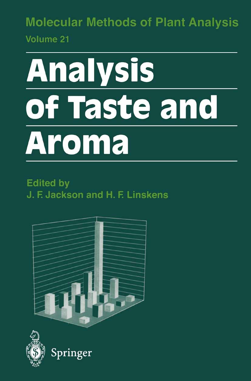 Titlebook: Analysis of Taste and Aroma; John F. Jackson,Hans F. Linskens Book 2002 Springer-Verlag Berlin Heidelberg 2002 Aroma.Aroma Rezeptor.DNA mi Titlebook: Analysis of Taste and Aroma; John F. Jackson,Hans F. Linskens Book 2002 Springer-Verlag Berlin Heidelberg 2002 Aroma.Aroma Rezeptor.DNA mi