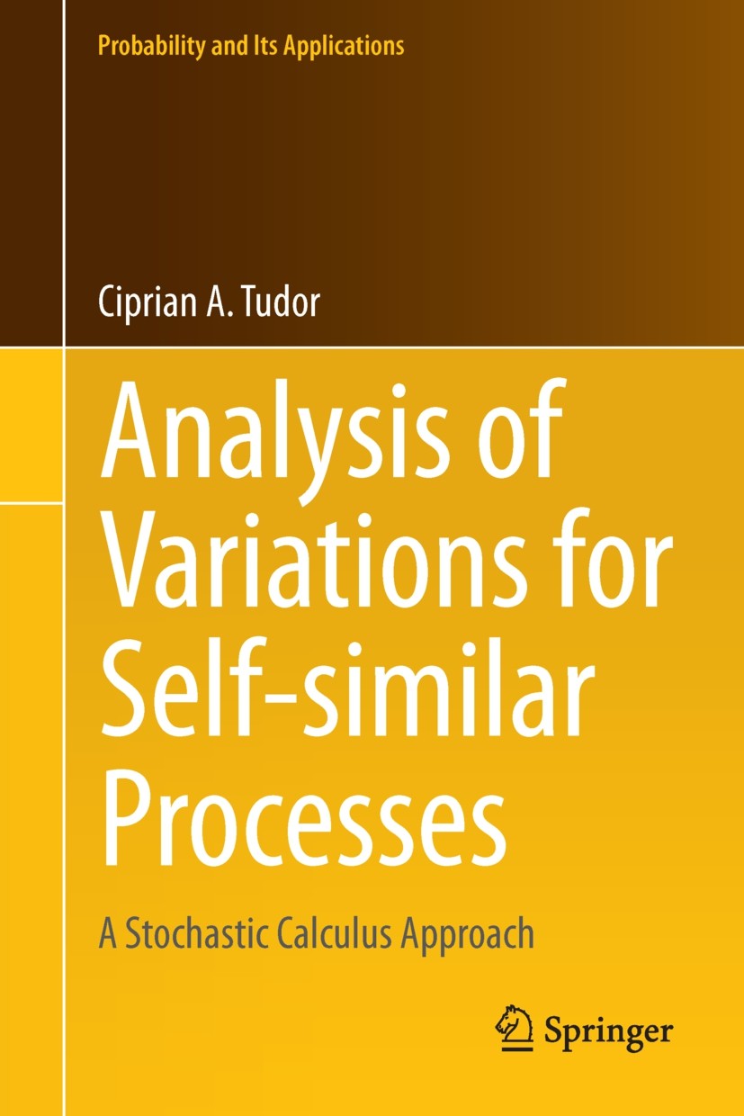 Titlebook: Analysis of Variations for Self-similar Processes; A Stochastic Calculu Ciprian Tudor Book 2013 Springer International Publishing Switzerla Titlebook: Analysis of Variations for Self-similar Processes; A Stochastic Calculu Ciprian Tudor Book 2013 Springer International Publishing Switzerla