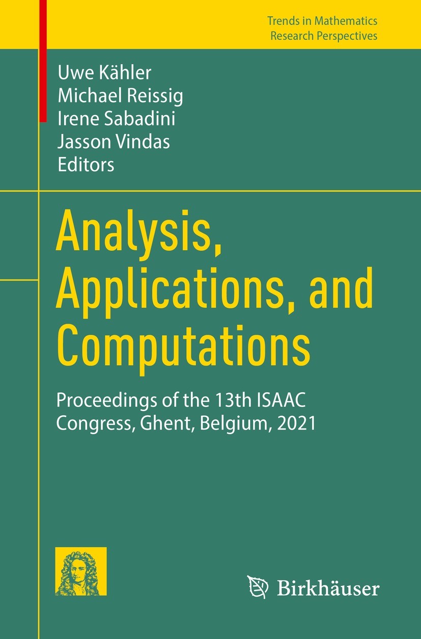 Titlebook: Analysis, Applications, and Computations; Proceedings of the 1 Uwe Kähler,Michael Reissig,Jasson Vindas Conference proceedings 2023 The Edi Titlebook: Analysis, Applications, and Computations; Proceedings of the 1 Uwe Kähler,Michael Reissig,Jasson Vindas Conference proceedings 2023 The Edi