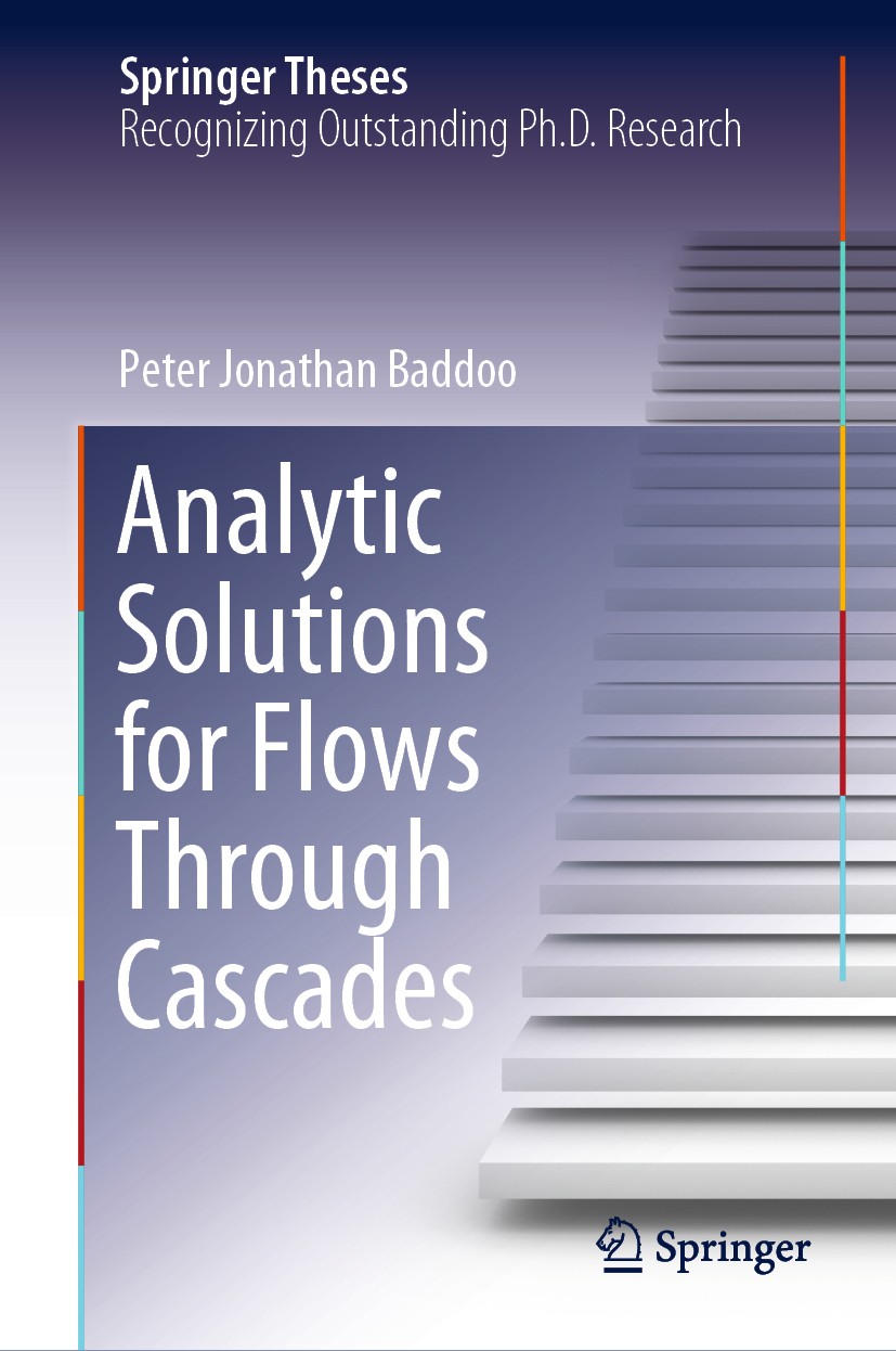 Titlebook: Analytic Solutions for Flows Through Cascades; Peter Jonathan Baddoo Book 2020 The Editor(s) (if applicable) and The Author(s), under excl Titlebook: Analytic Solutions for Flows Through Cascades; Peter Jonathan Baddoo Book 2020 The Editor(s) (if applicable) and The Author(s), under excl