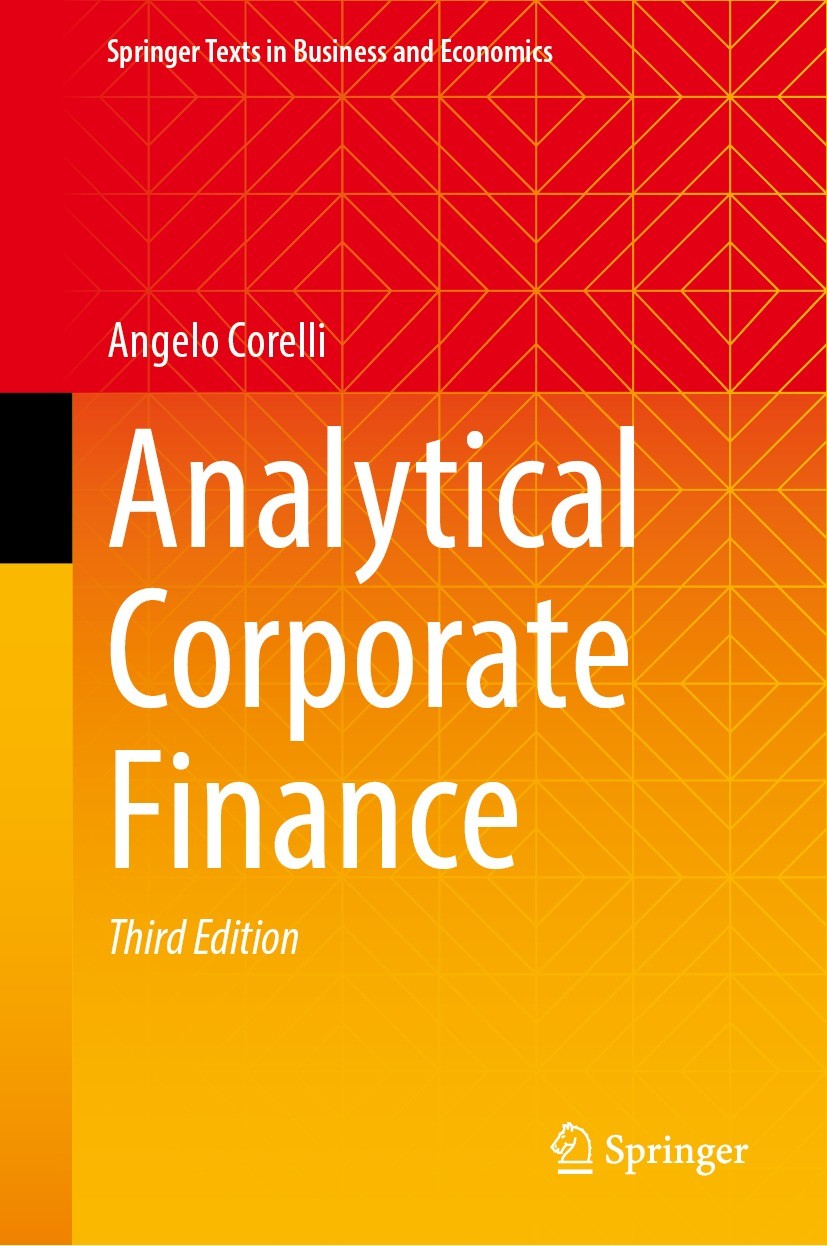 Titlebook: Analytical Corporate Finance; Angelo Corelli Textbook 2023Latest edition Springer Nature Switzerland AG 2023 Analytics.Company Valuation.C Titlebook: Analytical Corporate Finance; Angelo Corelli Textbook 2023Latest edition Springer Nature Switzerland AG 2023 Analytics.Company Valuation.C