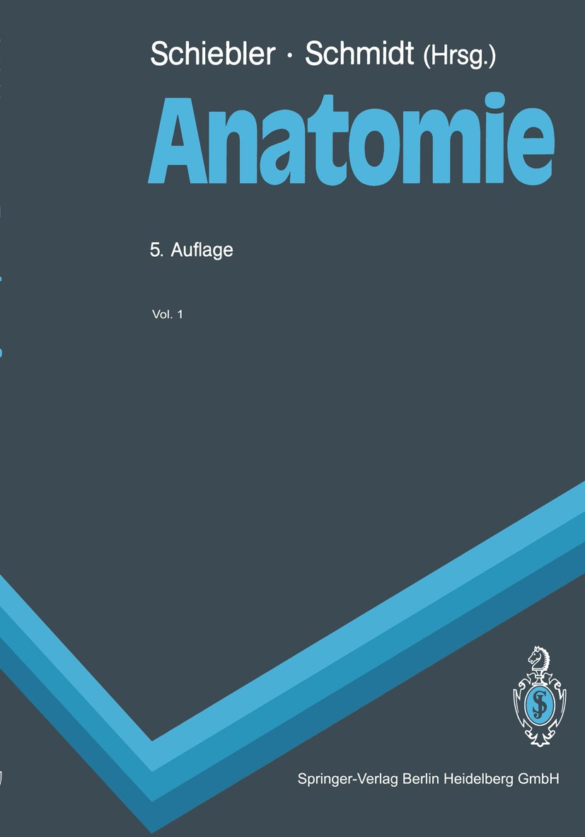 Titlebook: Anatomie; Zytologie, Histologi Theodor Heinrich Schiebler,Walter Schmidt Textbook 19915th edition Springer-Verlag Berlin Heidelberg 1991 An Titlebook: Anatomie; Zytologie, Histologi Theodor Heinrich Schiebler,Walter Schmidt Textbook 19915th edition Springer-Verlag Berlin Heidelberg 1991 An