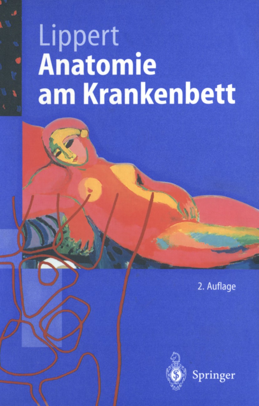 Titlebook: Anatomie am Krankenbett; Körperliche Untersuc Herbert Lippert Textbook 1997Latest edition Springer-Verlag Berlin Heidelberg 1997 Allgemeine Titlebook: Anatomie am Krankenbett; Körperliche Untersuc Herbert Lippert Textbook 1997Latest edition Springer-Verlag Berlin Heidelberg 1997 Allgemeine