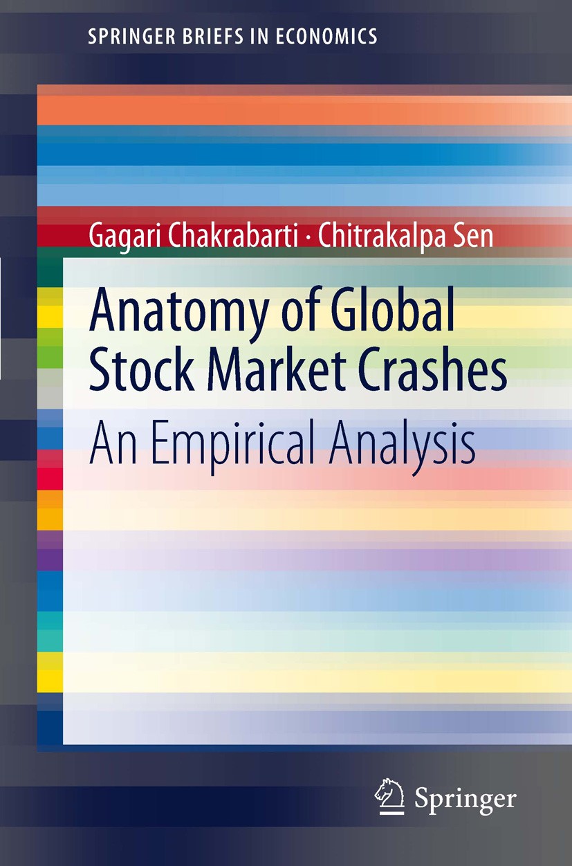Titlebook: Anatomy of Global Stock Market Crashes; An Empirical Analysi Gagari Chakrabarti,Chitrakalpa Sen Book 2012 The Author(s) 2012 Granger Causal Titlebook: Anatomy of Global Stock Market Crashes; An Empirical Analysi Gagari Chakrabarti,Chitrakalpa Sen Book 2012 The Author(s) 2012 Granger Causal
