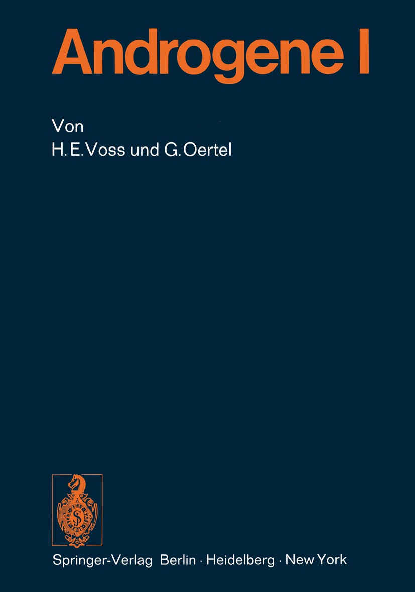 Titlebook: Androgene I; Hermann E. Voss,G. Oertel Book 1973 Springer-Verlag Berlin · Heidelberg 1973 Androgen.Chemie.Drogen.Drogenforschung.Forschung Titlebook: Androgene I; Hermann E. Voss,G. Oertel Book 1973 Springer-Verlag Berlin · Heidelberg 1973 Androgen.Chemie.Drogen.Drogenforschung.Forschung