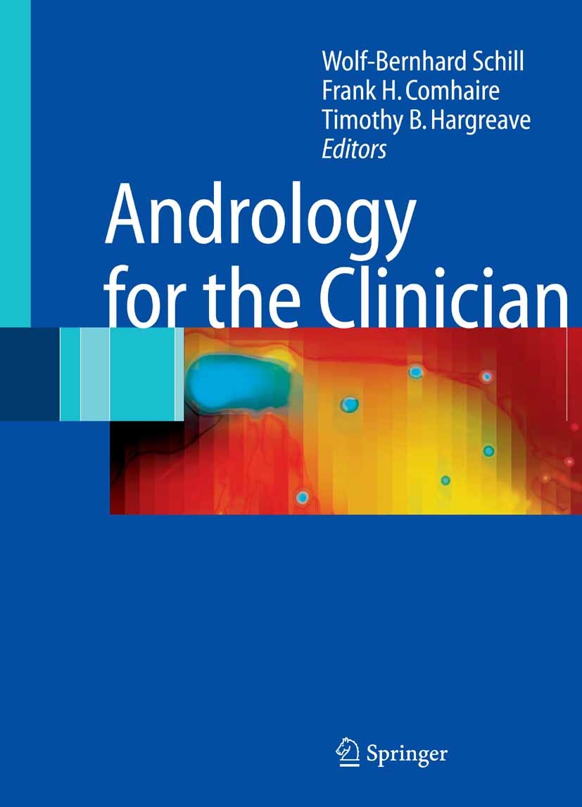 Titlebook: Andrology for the Clinician; Wolf-Bernhard Schill,Frank Comhaire,Timothy B. Har Book 2006 Springer-Verlag Berlin Heidelberg 2006 Embryo.Se Titlebook: Andrology for the Clinician; Wolf-Bernhard Schill,Frank Comhaire,Timothy B. Har Book 2006 Springer-Verlag Berlin Heidelberg 2006 Embryo.Se