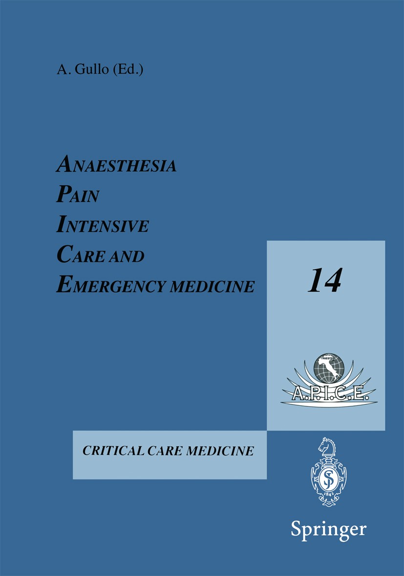 Titlebook: Anesthesia, Pain, Intensive Care and Emergency Medicine — A.P.I.C.E.; Proceeding of the 14 Antonino Gullo (Head) Conference proceedings 200 Titlebook: Anesthesia, Pain, Intensive Care and Emergency Medicine — A.P.I.C.E.; Proceeding of the 14 Antonino Gullo (Head) Conference proceedings 200