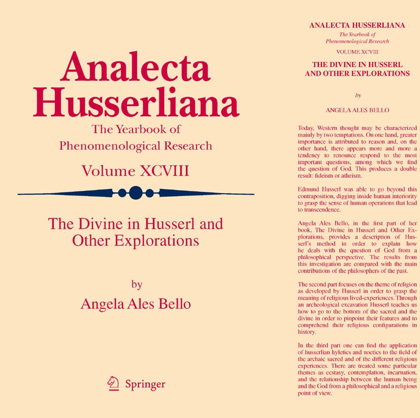 Titlebook: The Divine in Husserl and Other Explorations; Angela Ales Bello Book 2009 Springer Science+Business Media B.V. 2009 Edmund Husserl.Husserl Titlebook: The Divine in Husserl and Other Explorations; Angela Ales Bello Book 2009 Springer Science+Business Media B.V. 2009 Edmund Husserl.Husserl