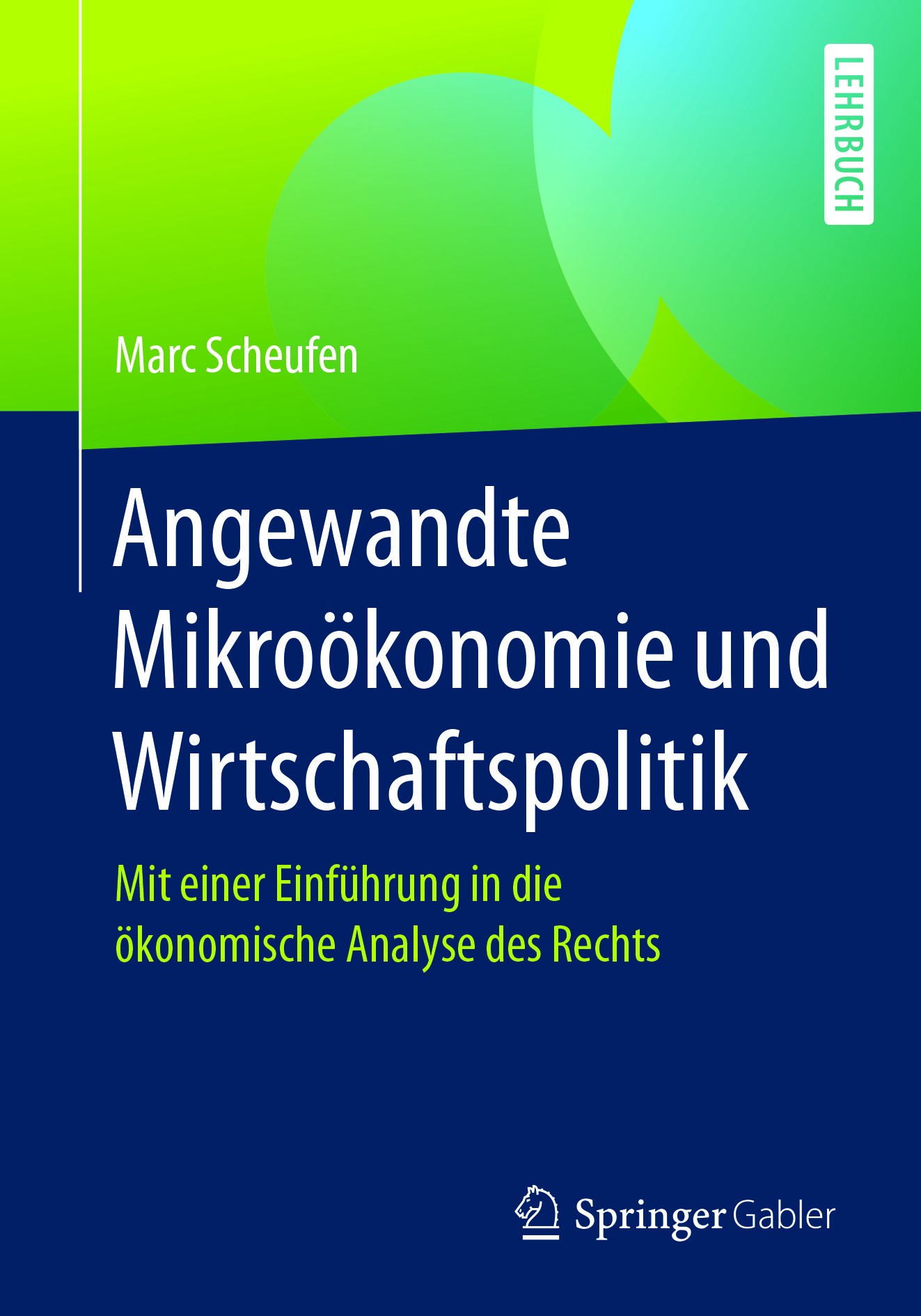 Titlebook: Angewandte Mikroökonomie und Wirtschaftspolitik; Mit einer Einführung Marc Scheufen Textbook 20181st edition Springer-Verlag GmbH Deutschla Titlebook: Angewandte Mikroökonomie und Wirtschaftspolitik; Mit einer Einführung Marc Scheufen Textbook 20181st edition Springer-Verlag GmbH Deutschla