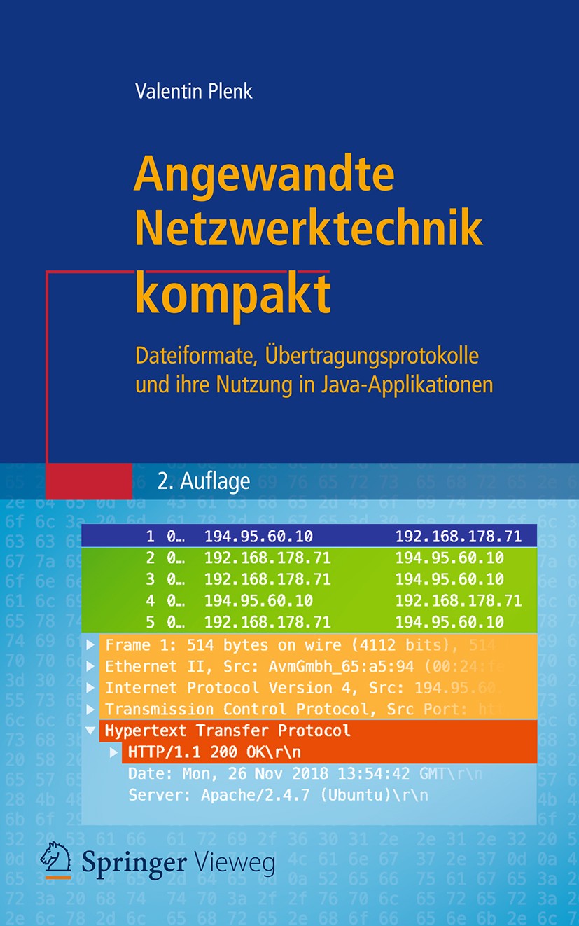 Titlebook: Angewandte Netzwerktechnik kompakt; Dateiformate, Übertr Valentin Plenk Textbook 20192nd edition Springer Fachmedien Wiesbaden GmbH, ein Te Titlebook: Angewandte Netzwerktechnik kompakt; Dateiformate, Übertr Valentin Plenk Textbook 20192nd edition Springer Fachmedien Wiesbaden GmbH, ein Te
