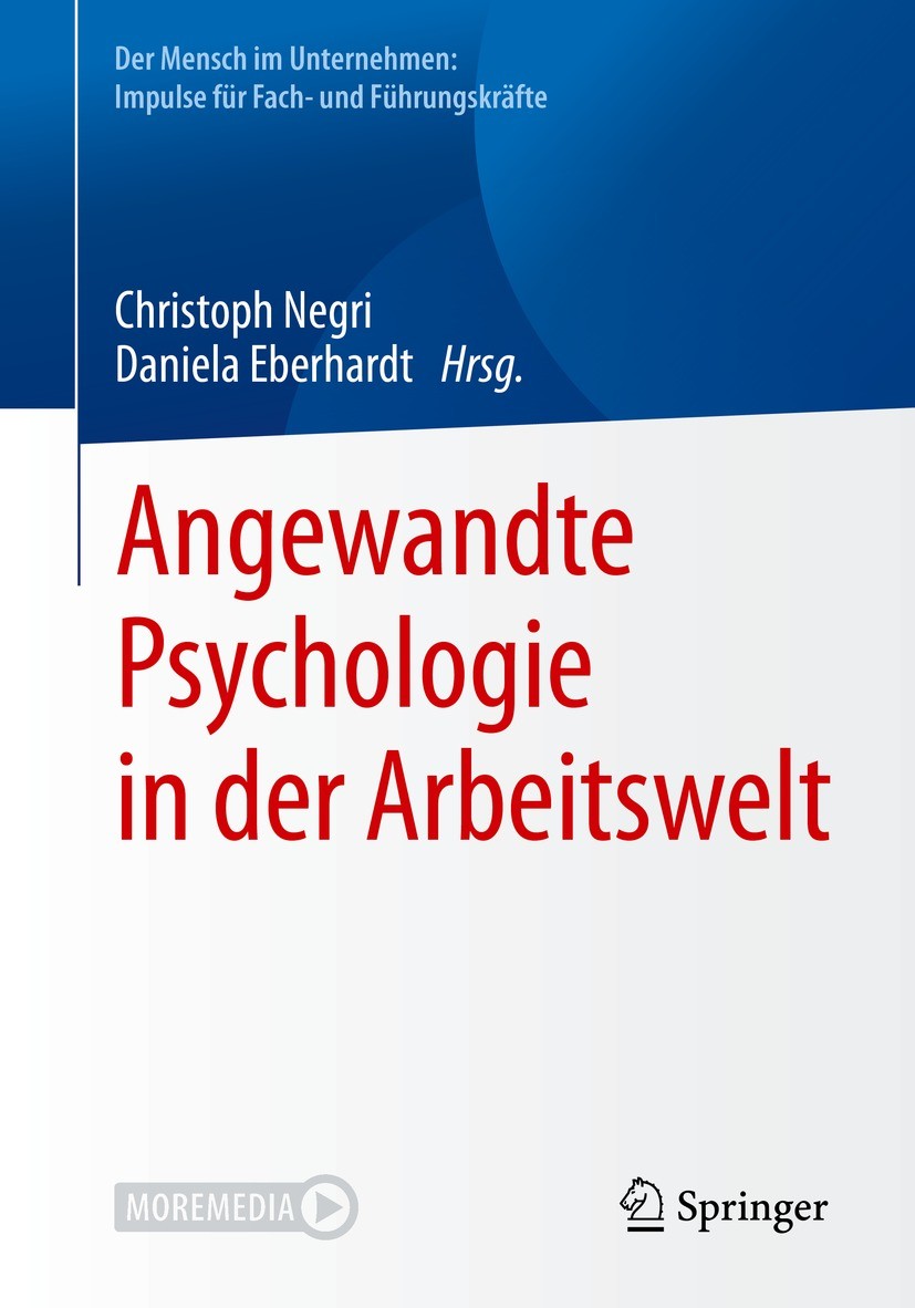 Titlebook: Angewandte Psychologie in der Arbeitswelt; Christoph Negri,Daniela Eberhardt Book 2020 Springer-Verlag GmbH Deutschland, ein Teil von Spri Titlebook: Angewandte Psychologie in der Arbeitswelt; Christoph Negri,Daniela Eberhardt Book 2020 Springer-Verlag GmbH Deutschland, ein Teil von Spri