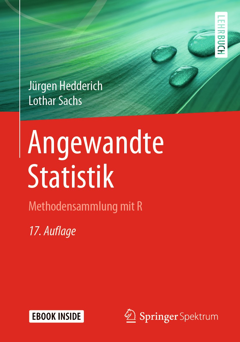 Titlebook: Angewandte Statistik; Methodensammlung mit Jürgen Hedderich,Lothar Sachs Textbook 2020Latest edition Springer-Verlag GmbH Deutschland, ein Titlebook: Angewandte Statistik; Methodensammlung mit Jürgen Hedderich,Lothar Sachs Textbook 2020Latest edition Springer-Verlag GmbH Deutschland, ein