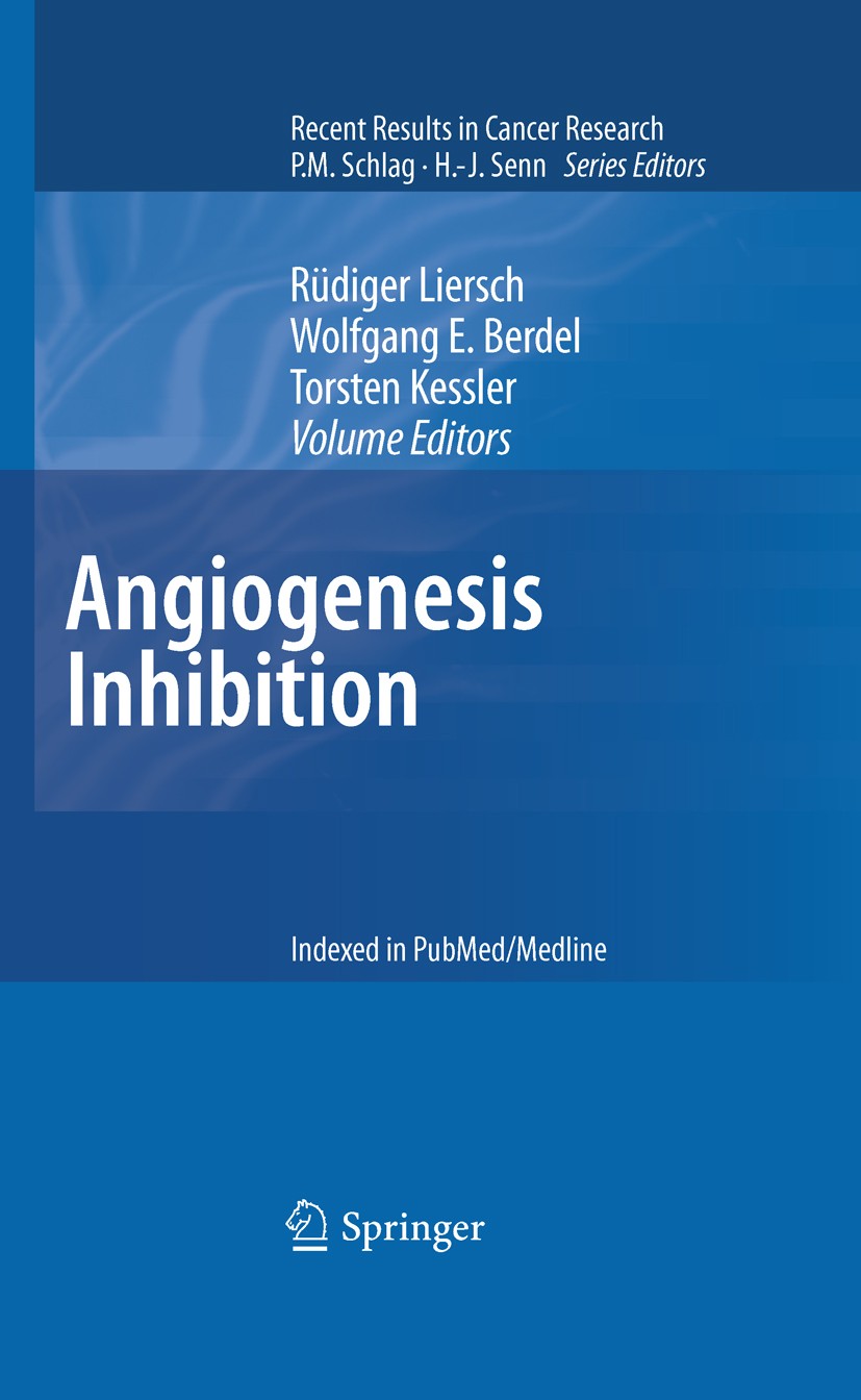 Titlebook: Angiogenesis Inhibition; Rüdiger Liersch,Wolfgang E. Berdel,Torsten Kessler Book 2010 Springer-Verlag Berlin Heidelberg 2010 Cancer treatm Titlebook: Angiogenesis Inhibition; Rüdiger Liersch,Wolfgang E. Berdel,Torsten Kessler Book 2010 Springer-Verlag Berlin Heidelberg 2010 Cancer treatm