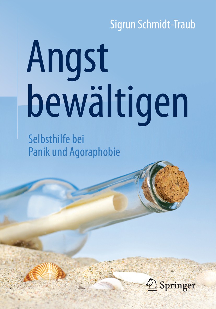Titlebook: Angst bewältigen; Selbsthilfe bei Pani Sigrun Schmidt-Traub Book 20166th edition Springer-Verlag Berlin Heidelberg 2016 Angstanfälle.Angstb Titlebook: Angst bewältigen; Selbsthilfe bei Pani Sigrun Schmidt-Traub Book 20166th edition Springer-Verlag Berlin Heidelberg 2016 Angstanfälle.Angstb