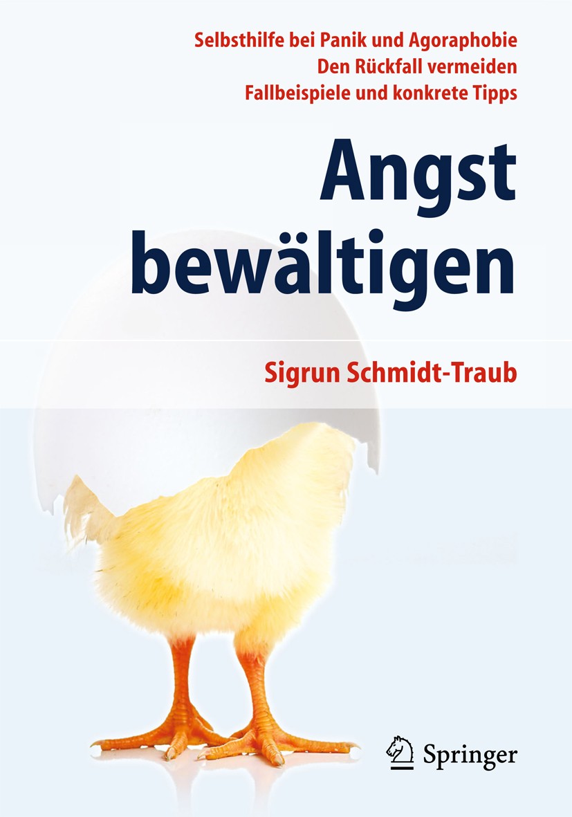 Titlebook: Angst bewältigen; Selbsthilfe bei Pani Sigrun Schmidt-Traub Book 20135th edition Springer-Verlag Berlin Heidelberg 2013 Agoraphobie.Angst.A Titlebook: Angst bewältigen; Selbsthilfe bei Pani Sigrun Schmidt-Traub Book 20135th edition Springer-Verlag Berlin Heidelberg 2013 Agoraphobie.Angst.A