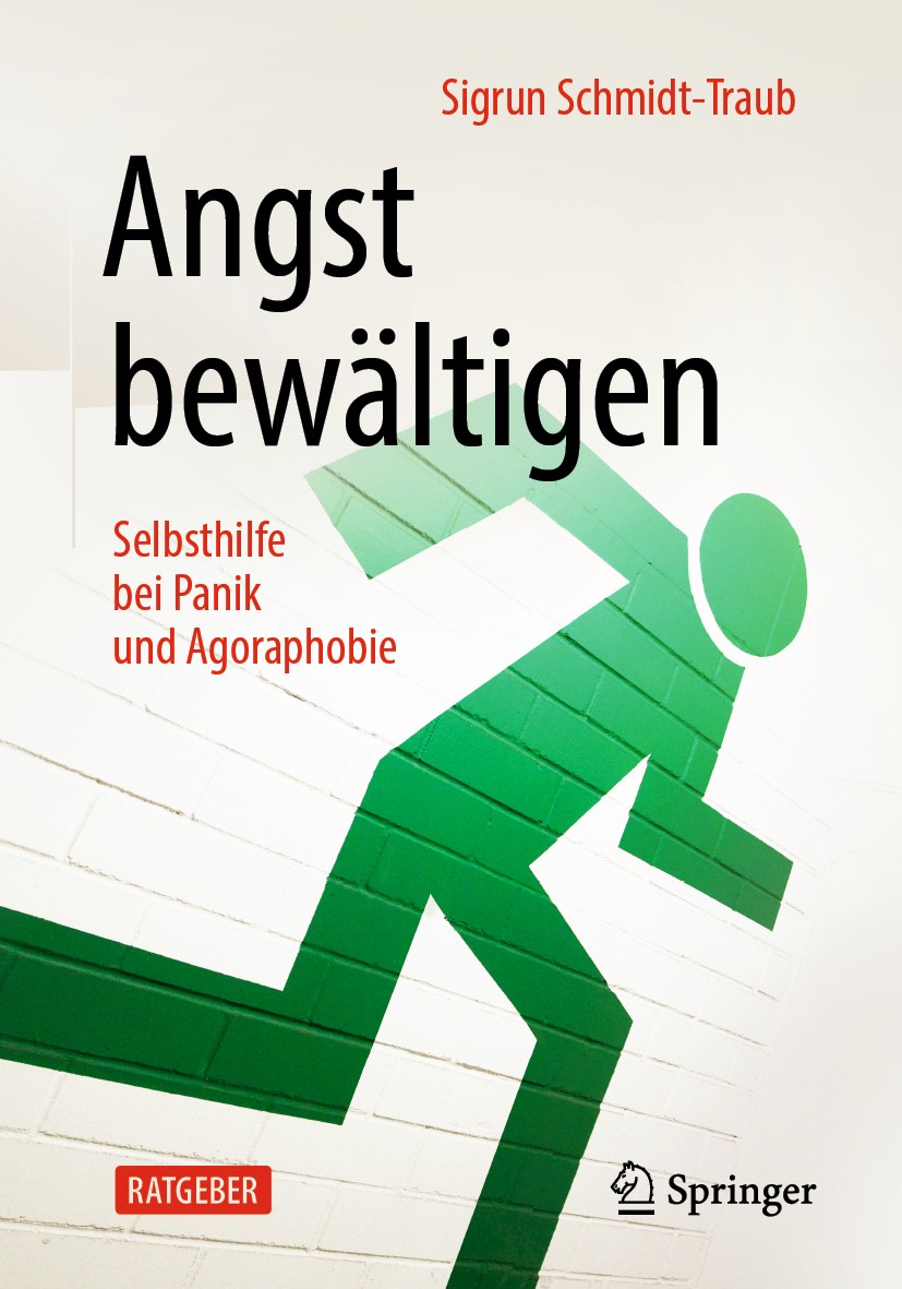 Titlebook: Angst bewältigen; Selbsthilfe bei Pani Sigrun Schmidt-Traub Book 2020Latest edition Springer-Verlag GmbH Deutschland, ein Teil von Springer Titlebook: Angst bewältigen; Selbsthilfe bei Pani Sigrun Schmidt-Traub Book 2020Latest edition Springer-Verlag GmbH Deutschland, ein Teil von Springer
