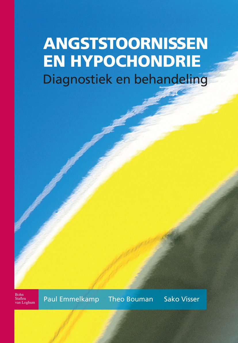 Titlebook: Angststoornissen en hypochondrie; Diagnostiek en behan P. M. G. Emmelkamp,T. K. Bouman,S. Visser Book 2009Latest edition Bohn Stafleu van L Titlebook: Angststoornissen en hypochondrie; Diagnostiek en behan P. M. G. Emmelkamp,T. K. Bouman,S. Visser Book 2009Latest edition Bohn Stafleu van L