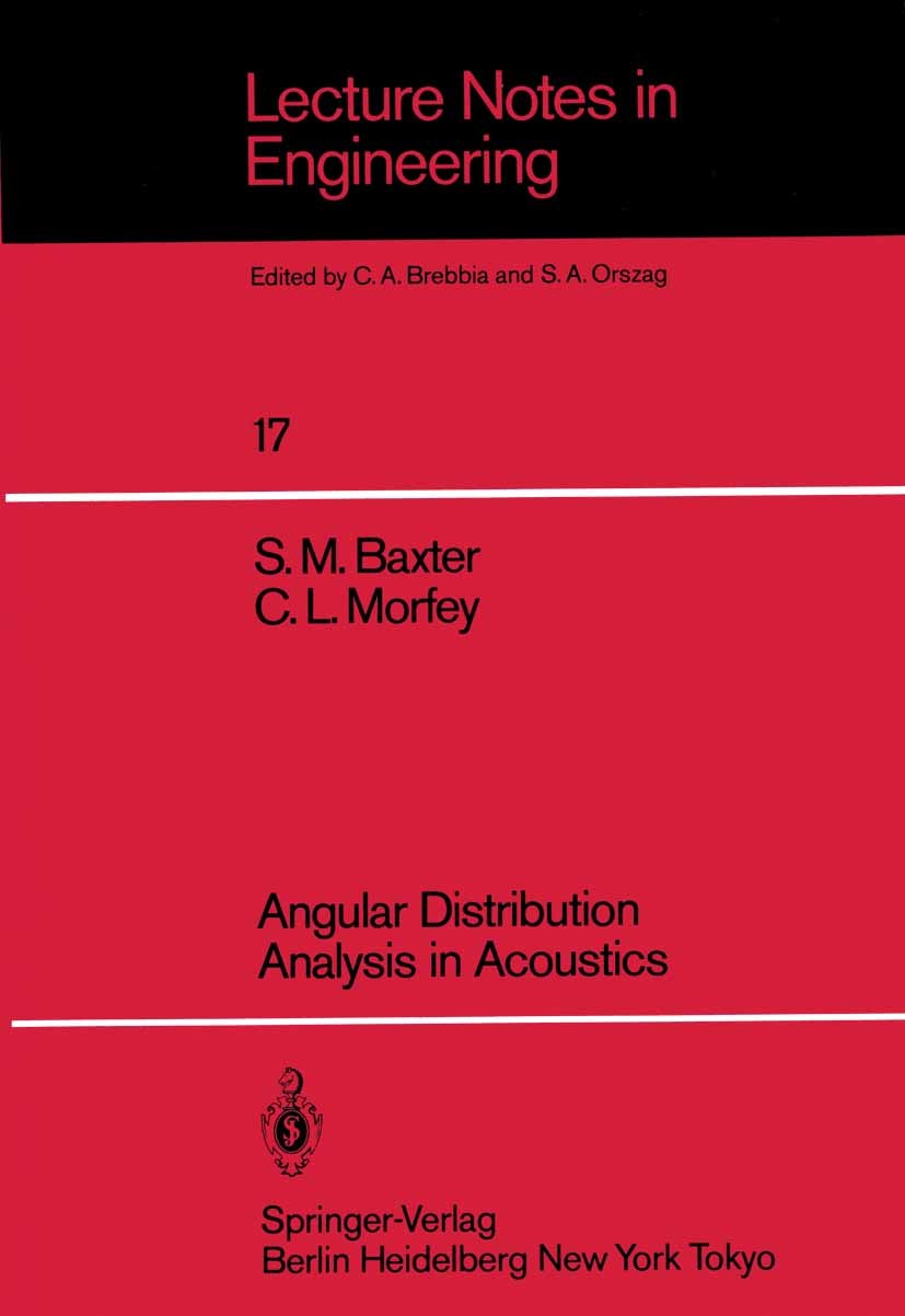 Titlebook: Angular Distribution Analysis in Acoustics; S. M. Baxter,C. L. Morfey Book 1986 Springer-Verlag Berlin, Heidelberg 1986 Regression.calculu Titlebook: Angular Distribution Analysis in Acoustics; S. M. Baxter,C. L. Morfey Book 1986 Springer-Verlag Berlin, Heidelberg 1986 Regression.calculu
