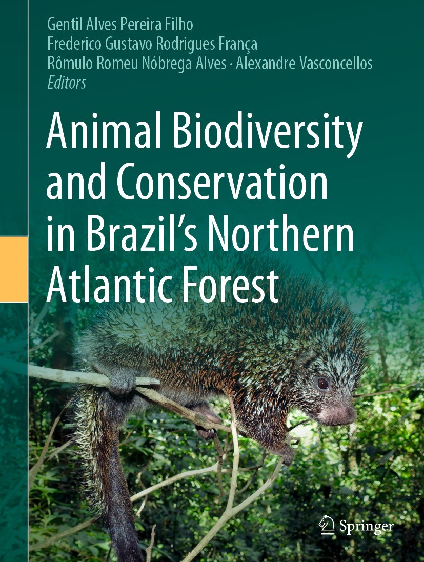 Titlebook: Animal Biodiversity and Conservation in Brazil‘s Northern Atlantic Forest; Gentil Alves Pereira Filho,Frederico Gustavo Rodri Book 2023 Th Titlebook: Animal Biodiversity and Conservation in Brazil‘s Northern Atlantic Forest; Gentil Alves Pereira Filho,Frederico Gustavo Rodri Book 2023 Th