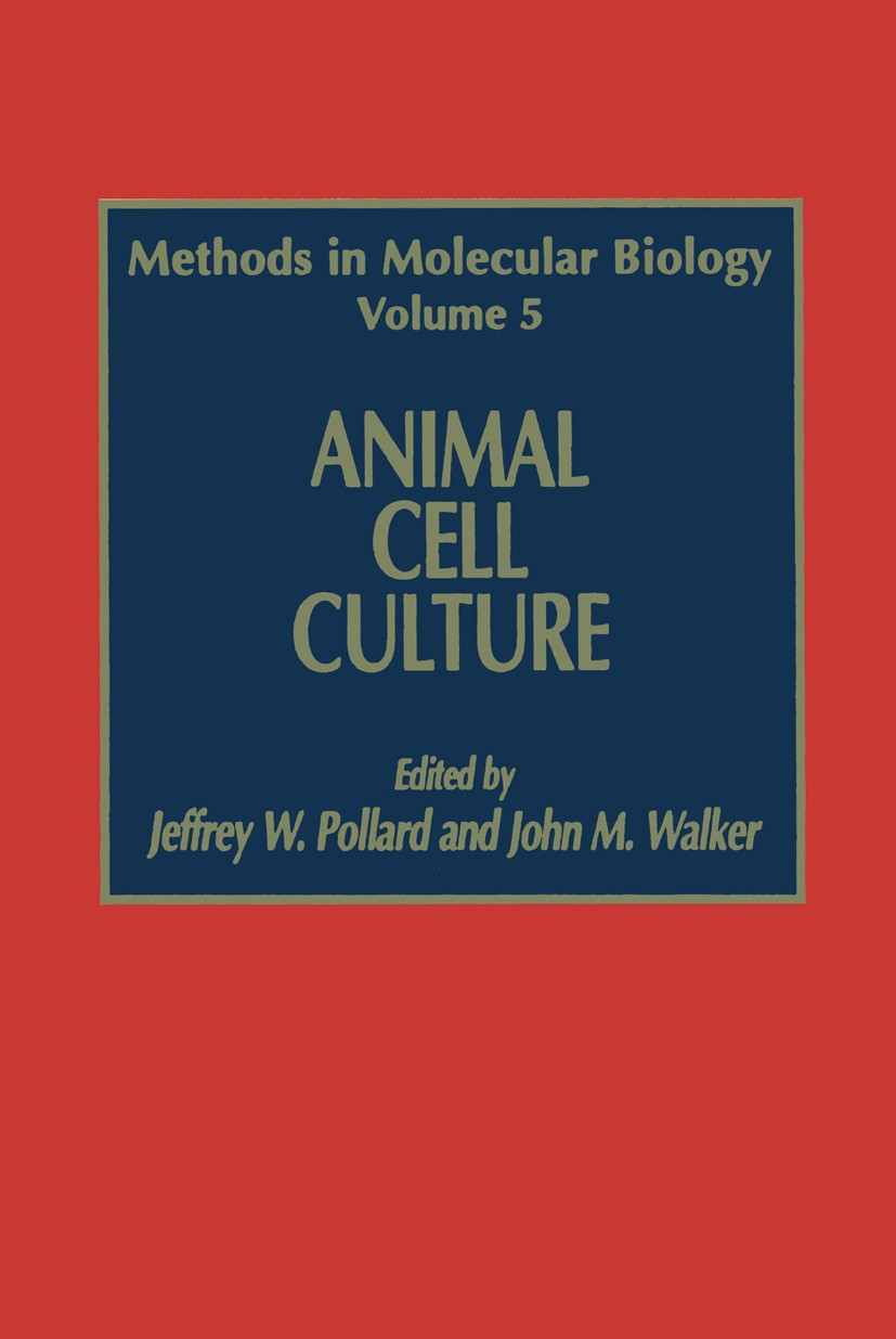 Titlebook: Animal Cell Culture; John M. Walker,Jeffrey W. Pollard,John M. Walker Book 1990 Springer Science+Business Media New York 1990 Titlebook: Animal Cell Culture; John M. Walker,Jeffrey W. Pollard,John M. Walker Book 1990 Springer Science+Business Media New York 1990