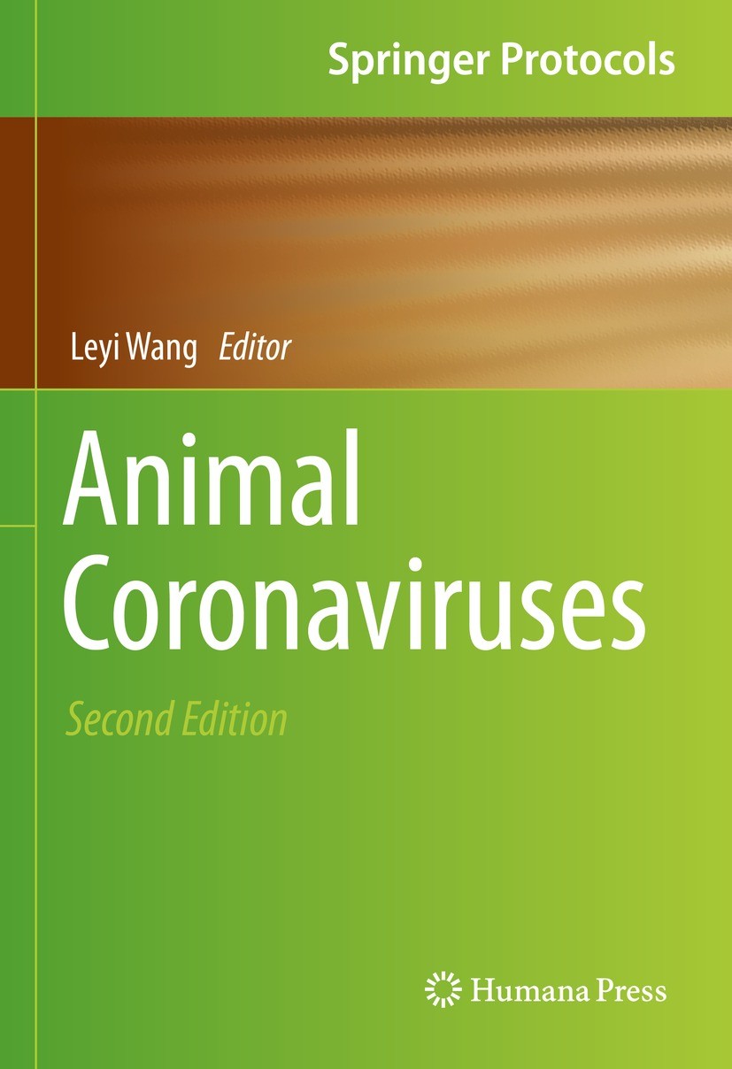 Titlebook: Animal Coronaviruses; Leyi Wang Book 2022Latest edition The Editor(s) (if applicable) and The Author(s), under exclusive license to Spring Titlebook: Animal Coronaviruses; Leyi Wang Book 2022Latest edition The Editor(s) (if applicable) and The Author(s), under exclusive license to Spring