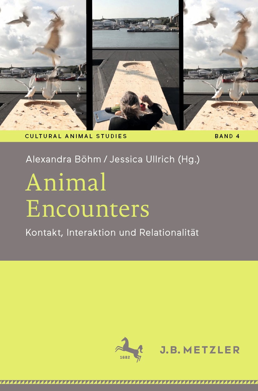 Titlebook: Animal Encounters; Kontakt, Interaktion Alexandra Böhm,Jessica Ullrich Book 2019 Springer-Verlag GmbH Deutschland, ein Teil von Springer Na Titlebook: Animal Encounters; Kontakt, Interaktion Alexandra Böhm,Jessica Ullrich Book 2019 Springer-Verlag GmbH Deutschland, ein Teil von Springer Na
