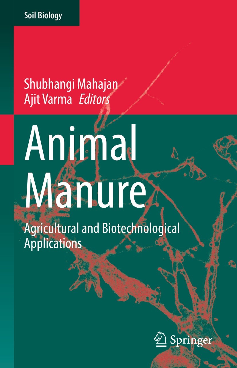 Titlebook: Animal Manure; Agricultural and Bio Shubhangi Mahajan,Ajit Varma Book 2022 The Editor(s) (if applicable) and The Author(s), under exclusive Titlebook: Animal Manure; Agricultural and Bio Shubhangi Mahajan,Ajit Varma Book 2022 The Editor(s) (if applicable) and The Author(s), under exclusive