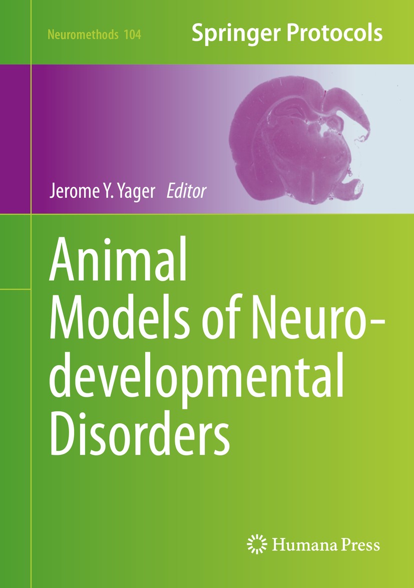 Titlebook: Animal Models of Neurodevelopmental Disorders; Jerome Y. Yager Book 2015 Springer Science+Business Media New York 2015 autism spectrum dis Titlebook: Animal Models of Neurodevelopmental Disorders; Jerome Y. Yager Book 2015 Springer Science+Business Media New York 2015 autism spectrum dis